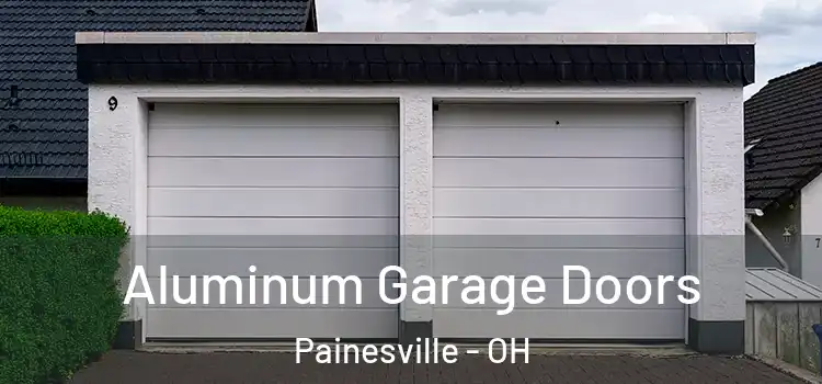  Aluminum Garage Doors Painesville - OH