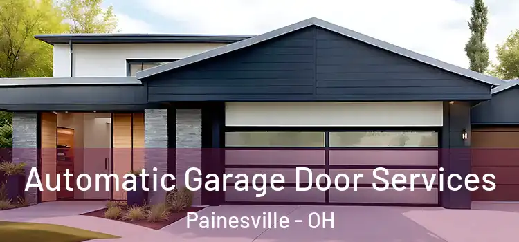  Automatic Garage Door Services Painesville - OH