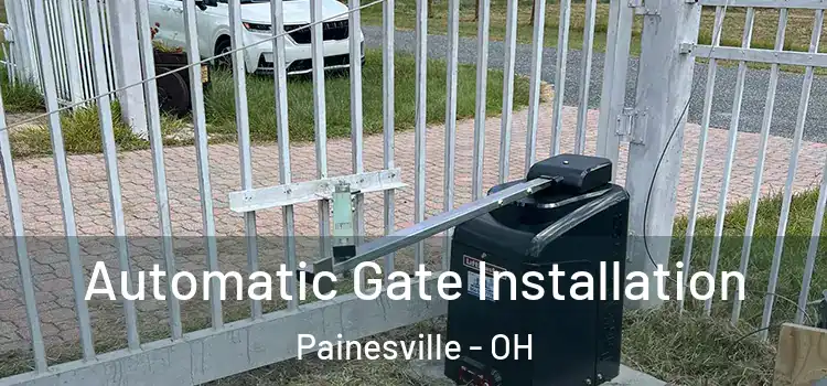  Automatic Gate Installation Painesville - OH