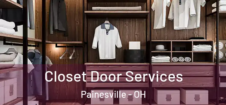  Closet Door Services Painesville - OH