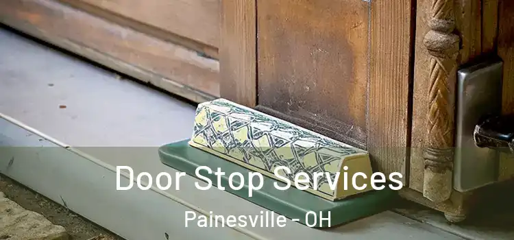  Door Stop Services Painesville - OH