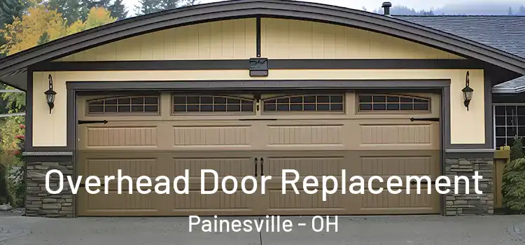  Overhead Door Replacement Painesville - OH