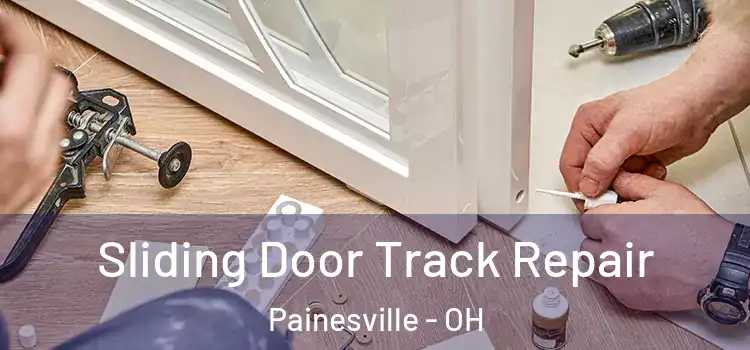  Sliding Door Track Repair Painesville - OH